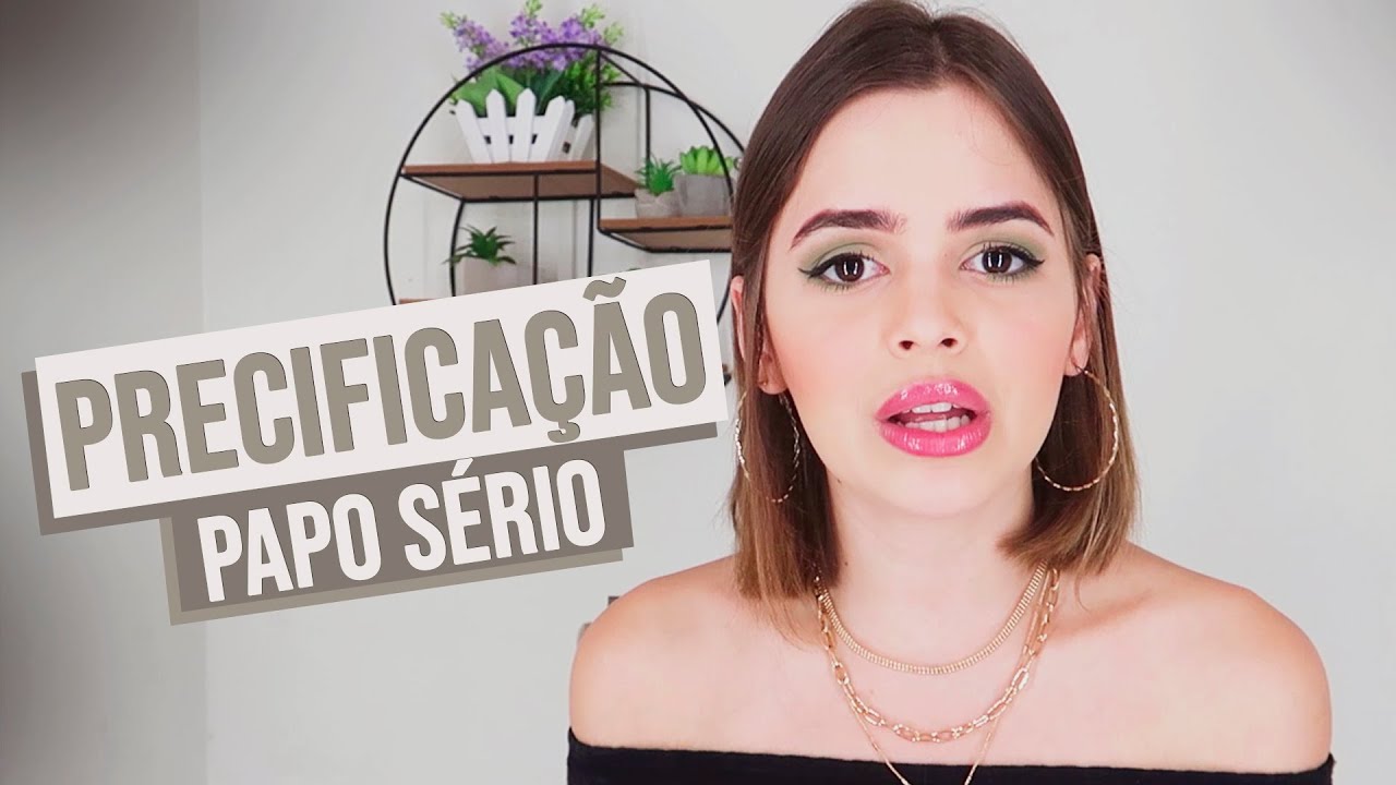 UM PAPO SÉRIO SOBRE PRECIFICAÇÃO - Valorize o seu trabalho!