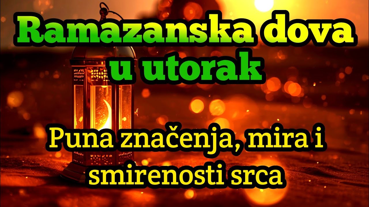 Ramazanska dova u utorak | Puna značenja, mira i smirenosti srca