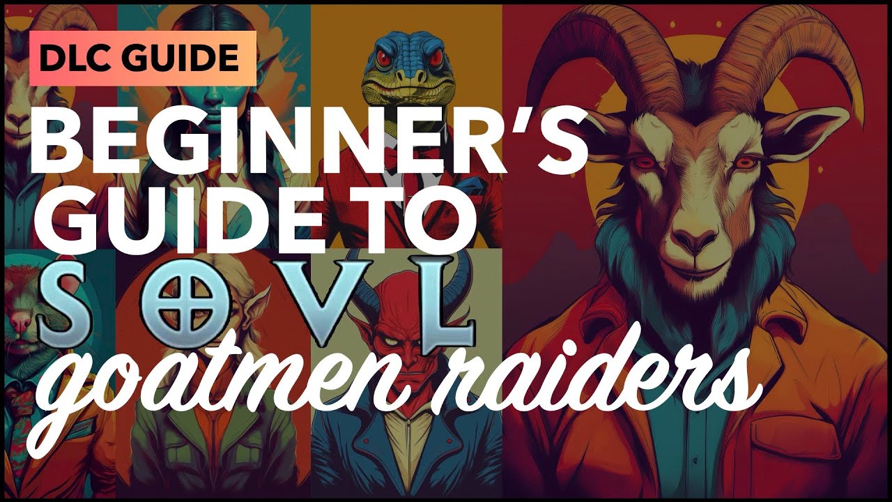 SOVL DLC Guide: The Goatmen Raiders
