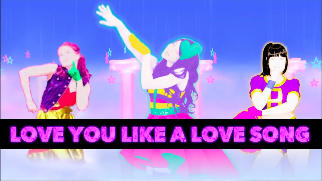 Just Dance Unlimited | Love You Like a Love Song by Selena Gomez | Fanmade Mashup