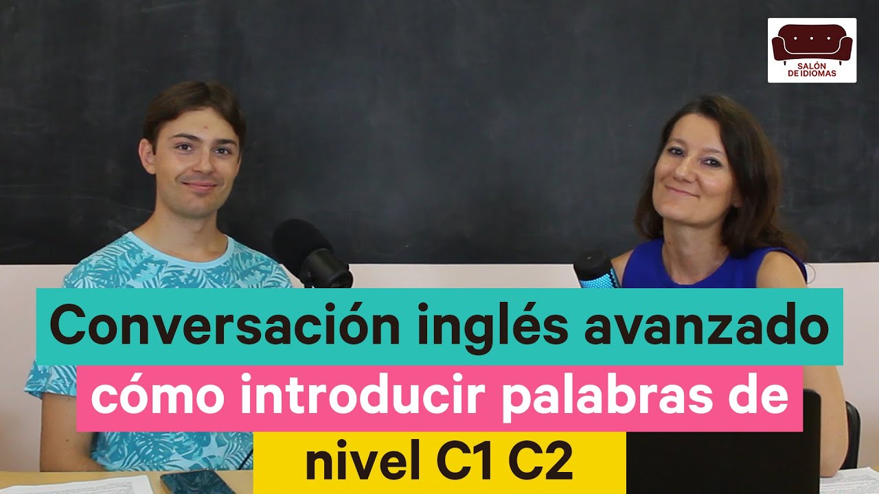 🗣️ Inglés avanzado: usa palabras C1-C2 en una conversación real ✅