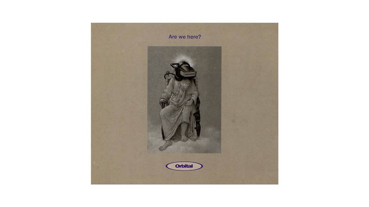 Orbital - Are We Here? (What Was That?)