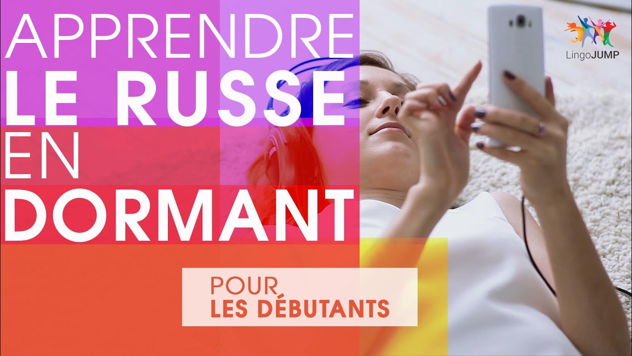Apprendre le russe en dormant ! Niveau débutant ! Apprendre des mots & phrases russes en dormant !