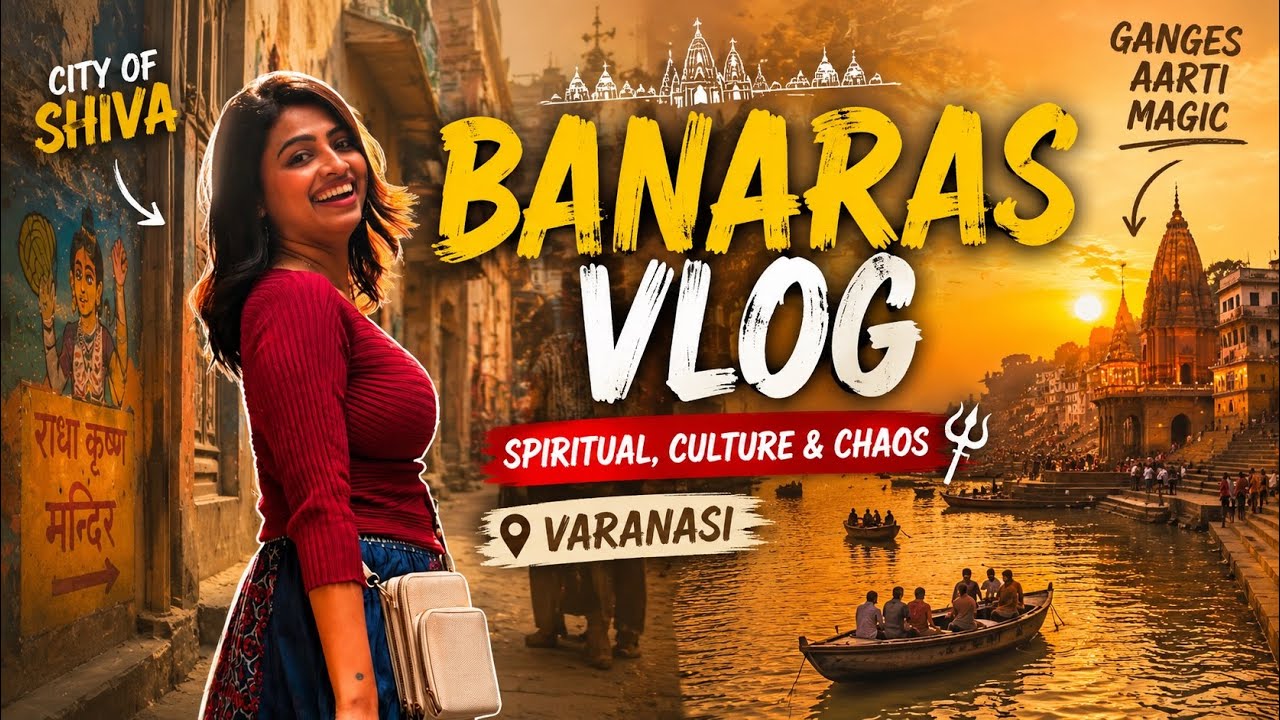 Banaras ka vlog by priyanka patel 