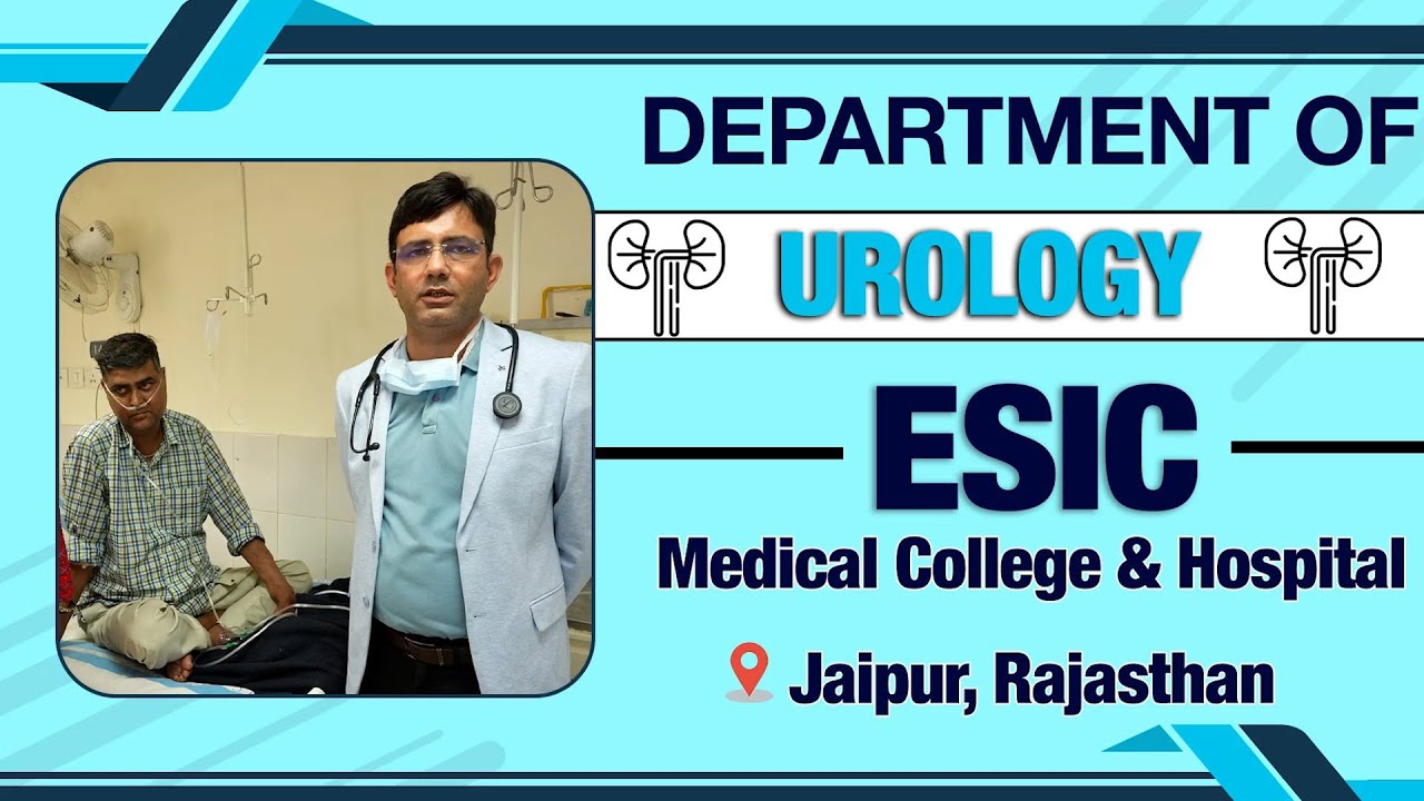 UROLOGY DEPARTMENT ESIC HOSPITAL JAIPUR #esic