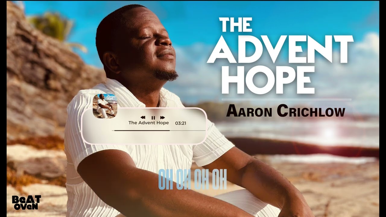 The Advent Hope - Aaron Crichlow