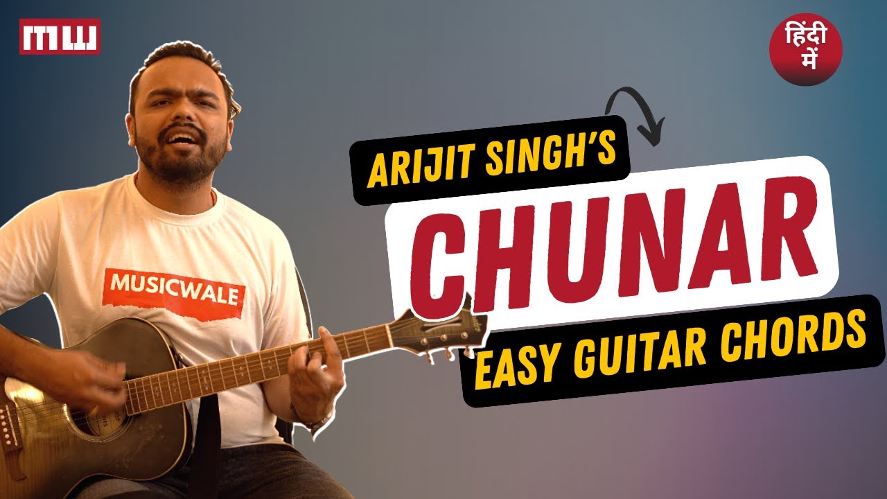Learn Chunar- Arijit singh easy guitar chords in hindi with Musicwale Mother's day