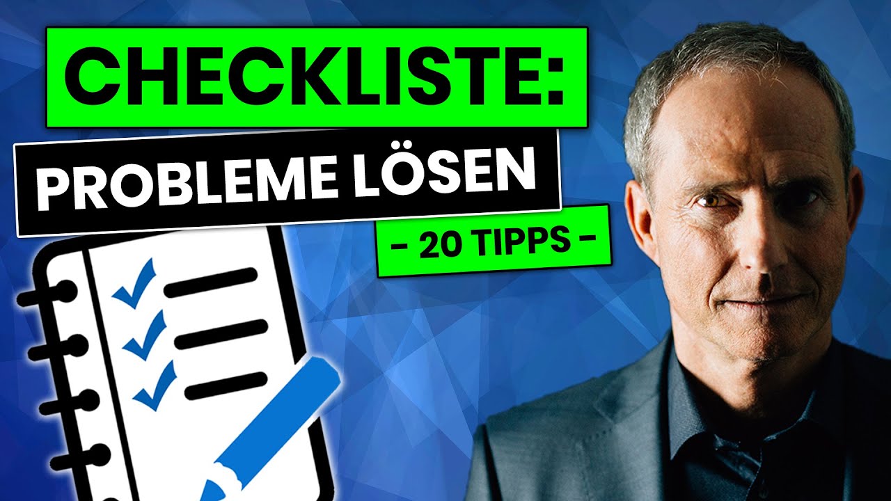 20 Tipps: So löst Du JEDES Problem - Die ULTIMATIVE Checkliste