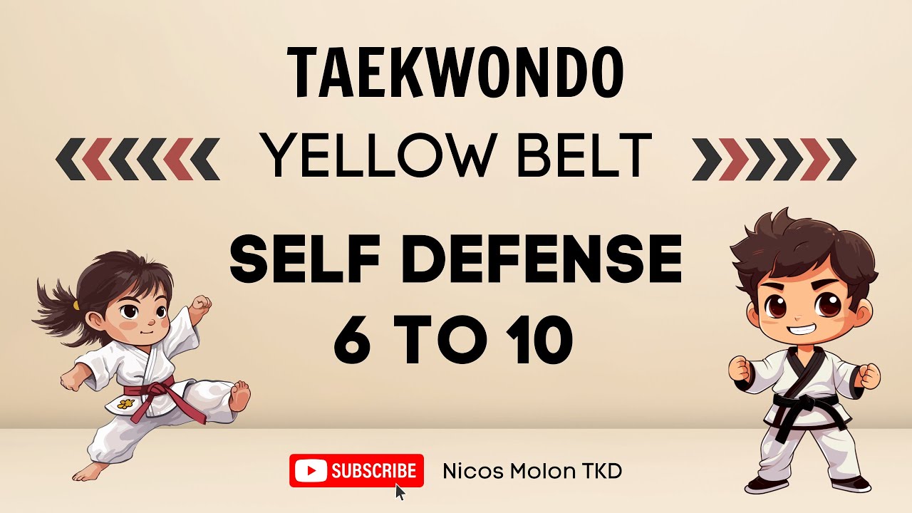 Taekwondo Self Defense 6 to 10 - Yellow Belt