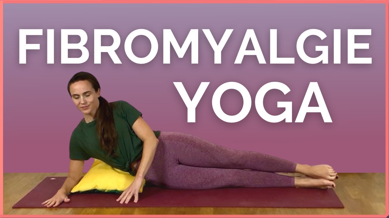 Yoga pour la Fibromyalgie – 20 minutes de yoga pour douleur chronique