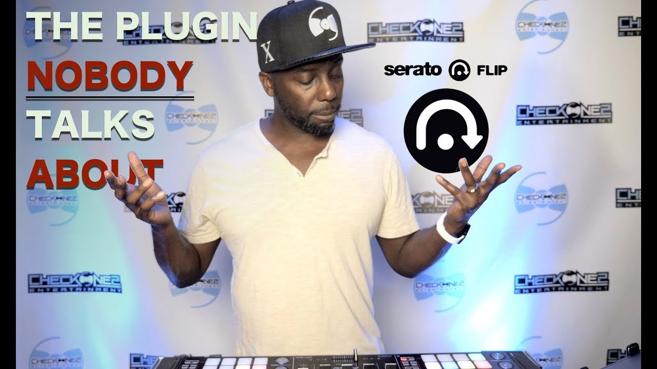 Serato Flip — самый недоиспользуемый пакет расширения Serato — Учебное пособие по использованию D...