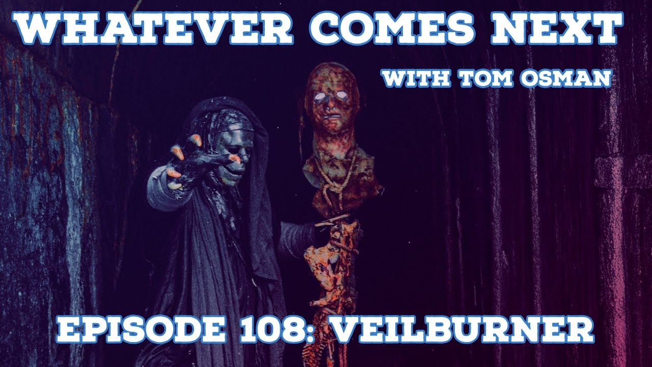 Episode 108: Veilburner