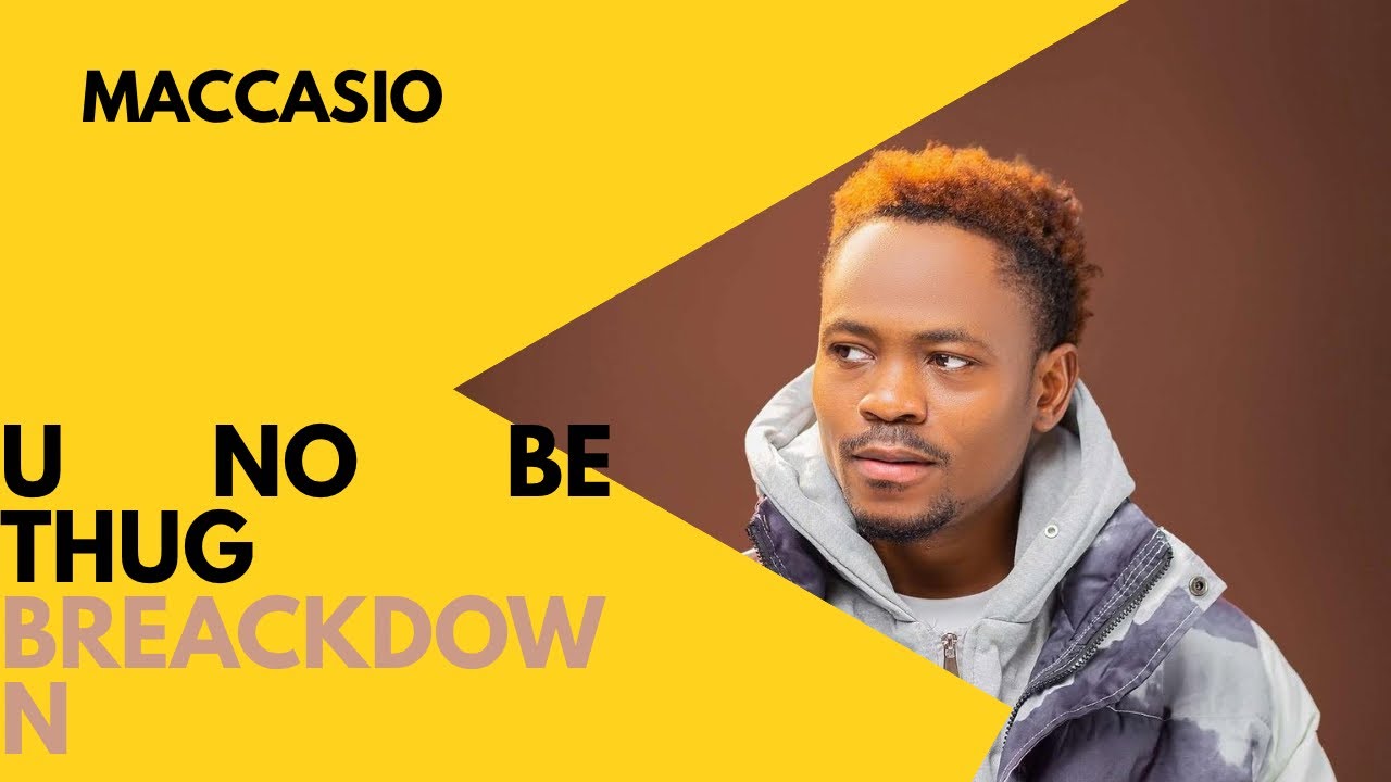 MACCASIO _ YOU NO BE THUG BREAKDOWN 🔥🥶🥵