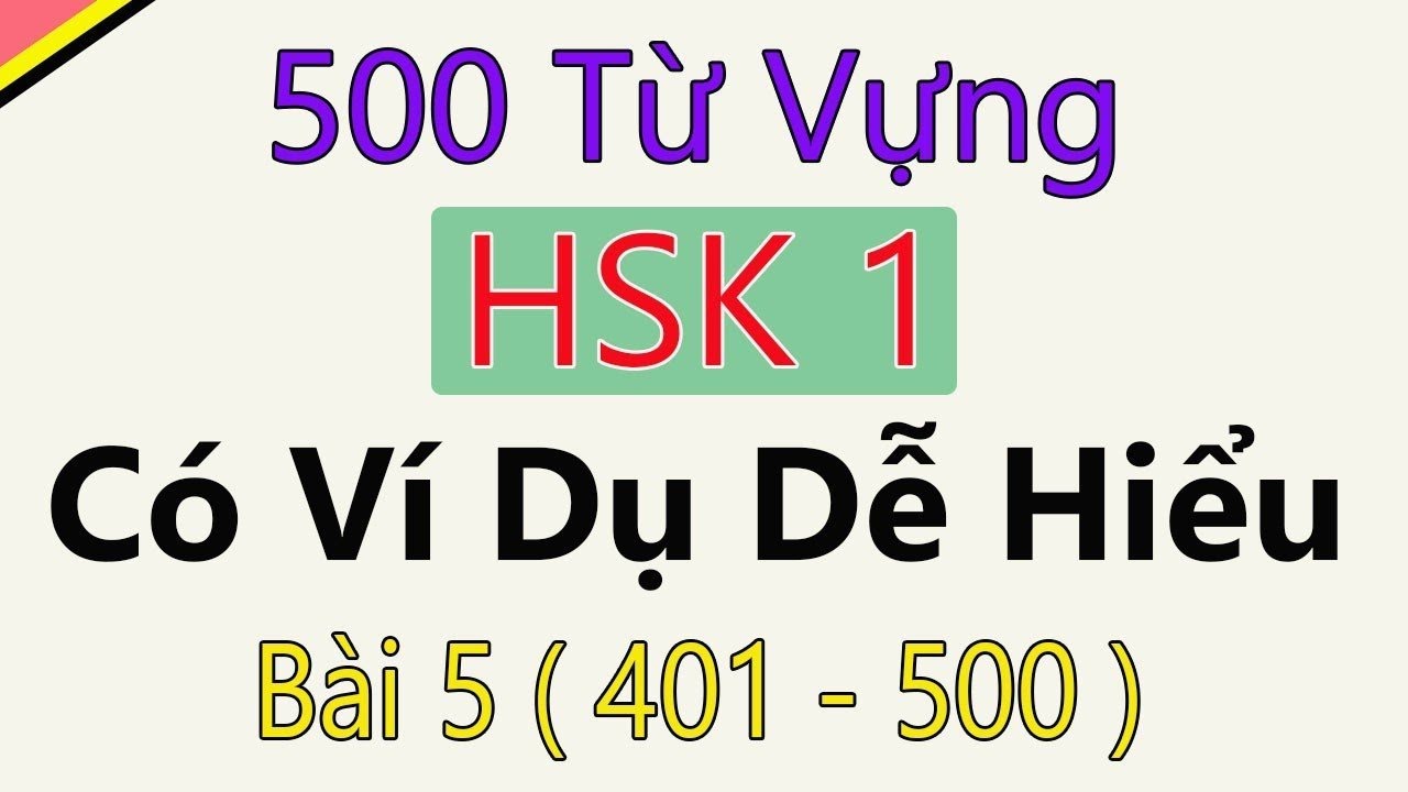 [ Bài 5 ] 500 từ vựng tiếng Trung HSK 1 mới nhất có ví dụ