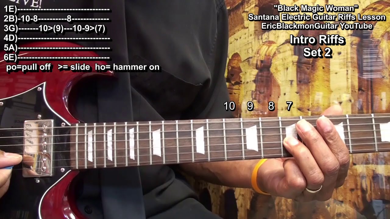 BLACK MAGIC WOMAN Santana Guitar Riffs Lesson - Update @EricBlackmonGuitar