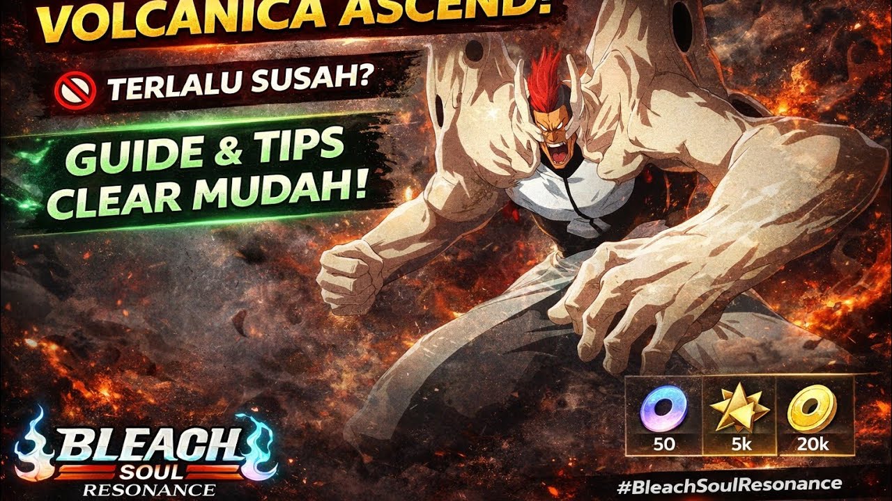 VOLCANICA ASCEND TERLALU SUSAH?! Guide & Tips Clear Mudah | Bleach Soul Resonance