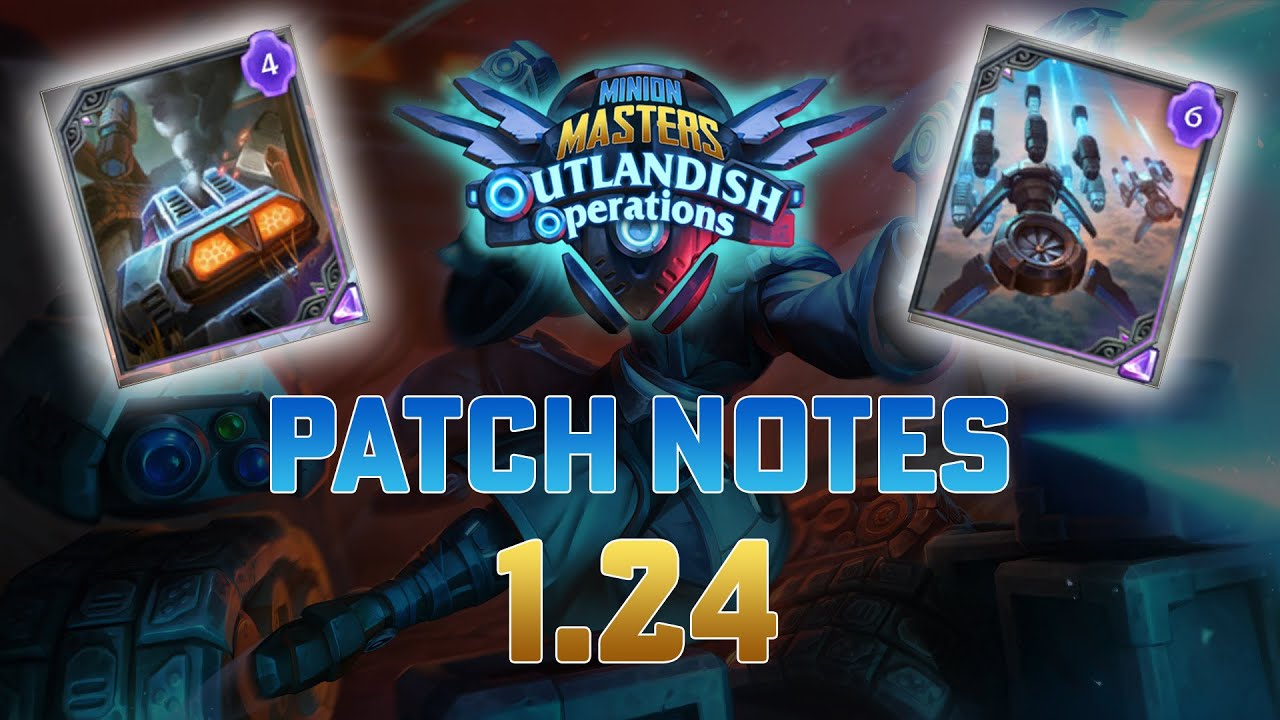 🗒️ Minion Masters Outlandish Operations - Patch Notes 1.24 - New Cards!!