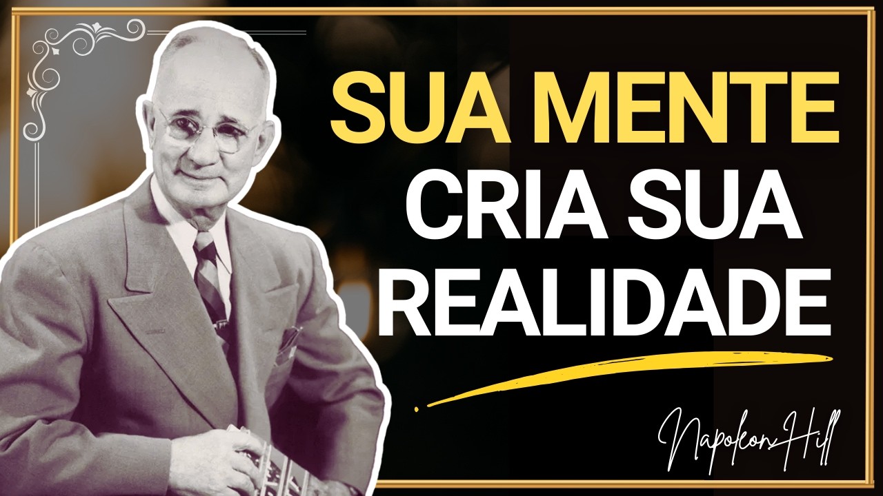 Napoleon Hill Ensina COMO Atrair Dinheiro e Sucesso