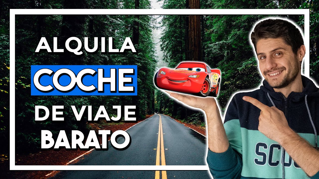 🚗 Cómo alquilar un COCHE BARATO para tu viaje ⭐