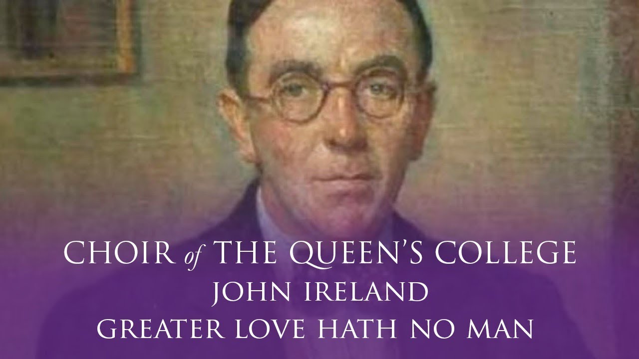 John Ireland – Greater love hath no man