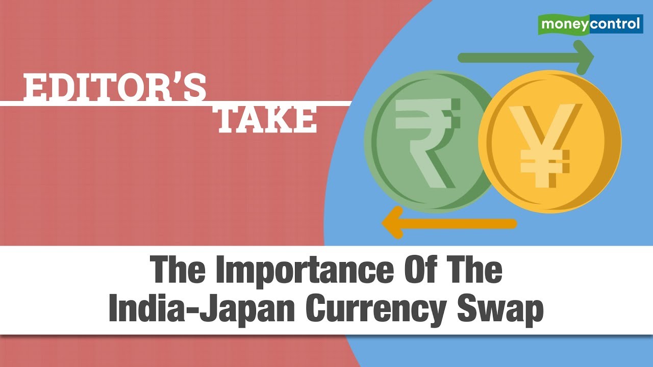 Editor's Take | The Importance Of The India-Japan Currency Swap