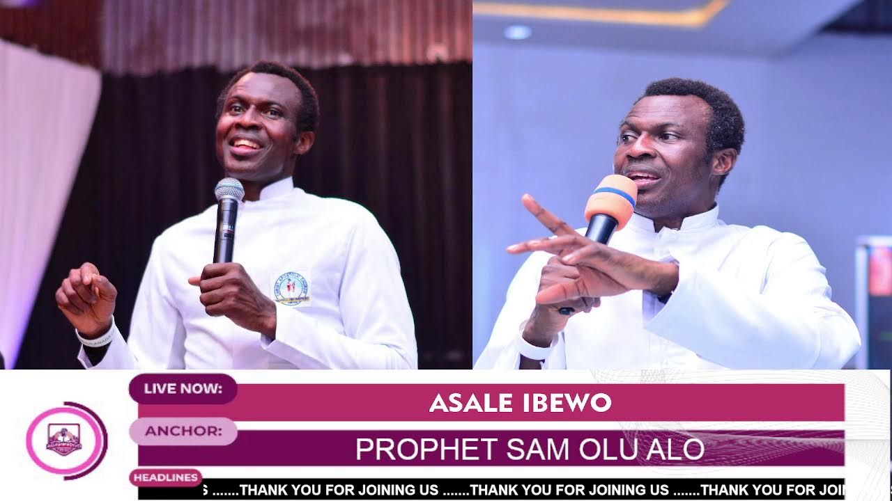 ASALE IBEWO PELU PROPHET SAM OLU ALO