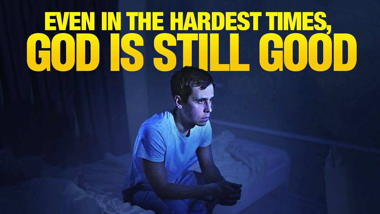 Discover God's Goodness Even in Tough Times!