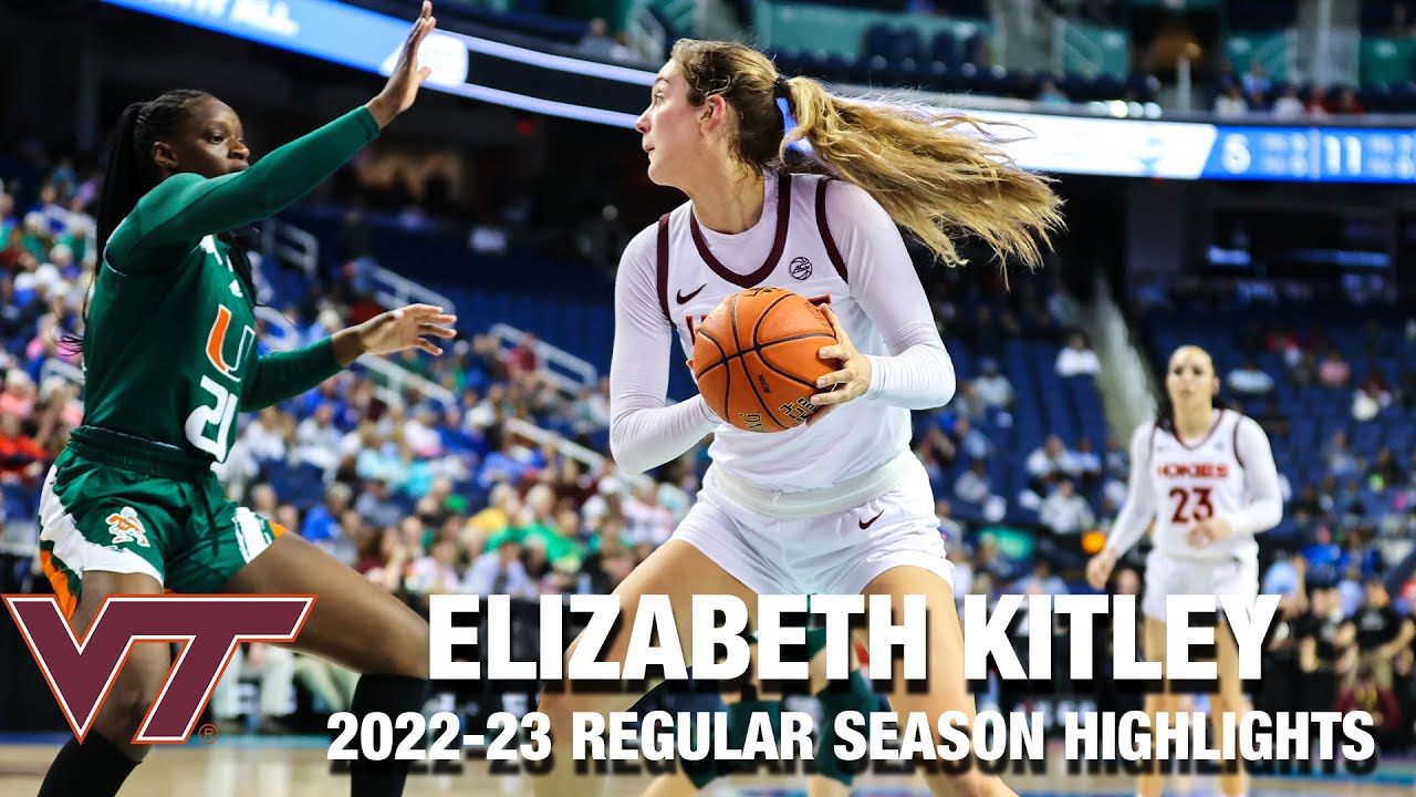 Elizabeth Kitley 2022-23 Regular Season Highlights | Virginia Tech Center
