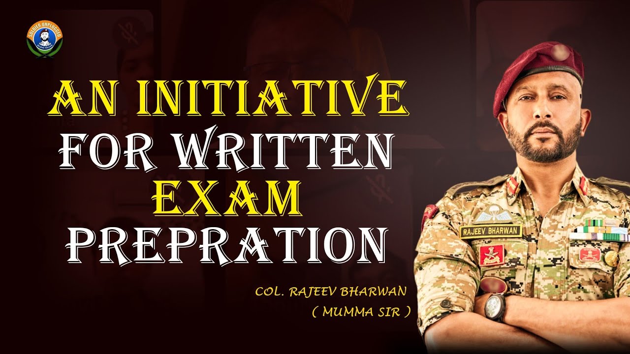 AN INITIATIVE FOR WRITTEN EXAM PREPARATION | COL RAJEEV BHARWAN | SOLDIER UNPLUGGED