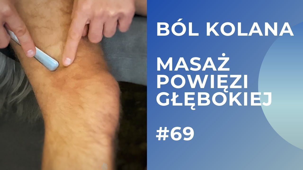 Ból kolana - TERAPIA POWIĘZI GŁĘBOKIEJ [#69]