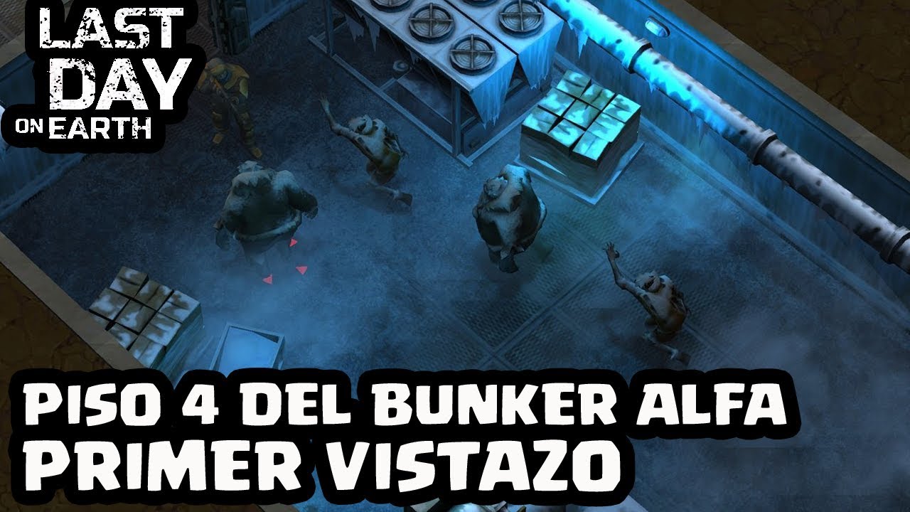 PISO 4 DEL BUNKER ALFA, PRIMER VISTAZO | LAST DAY ON EARTH: SURVIVAL | [El Chicha]