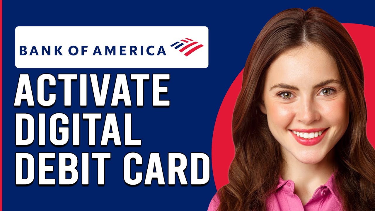 How To Activate Digital Debit Card Bank Of America (How To Setup Bank Of America Digital Debit Card