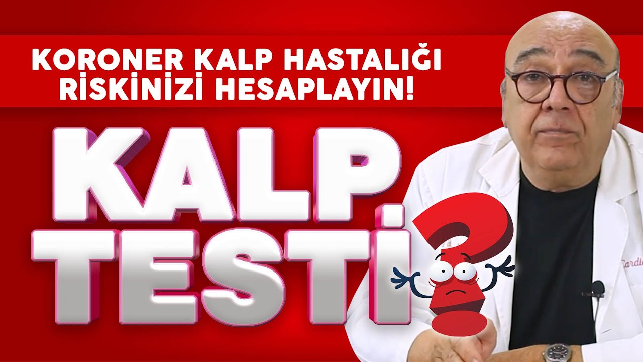 KALBİNİZİ TEST EDİN! 12 Soruda 10 Yıllık Riskinizi Hesaplayın / 5 Dakikada Sağlık