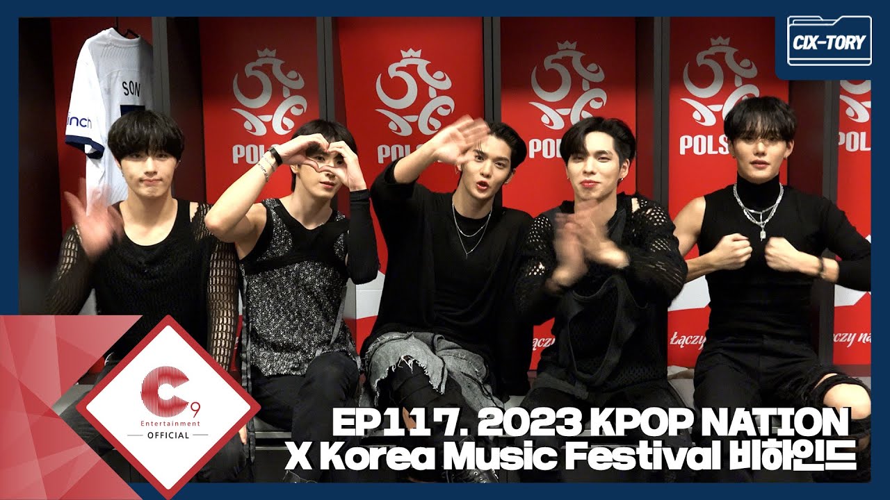 [CIX-tory] STORY.117 2023 KPOP NATION X Korea Music Festival 비하인드 (ENG SUB)