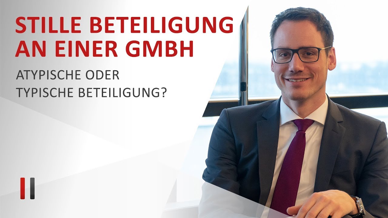 Stille Beteiligung an GmbH: Unterschiede typisch und atypisch stiller Gesellschafter einfach erklärt