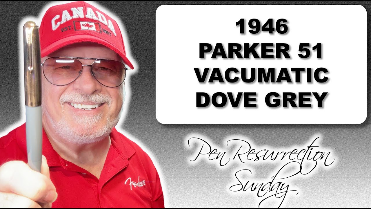 Pen Resurrection Sunday Ep 97 1946 Parker 51 Vacumatic