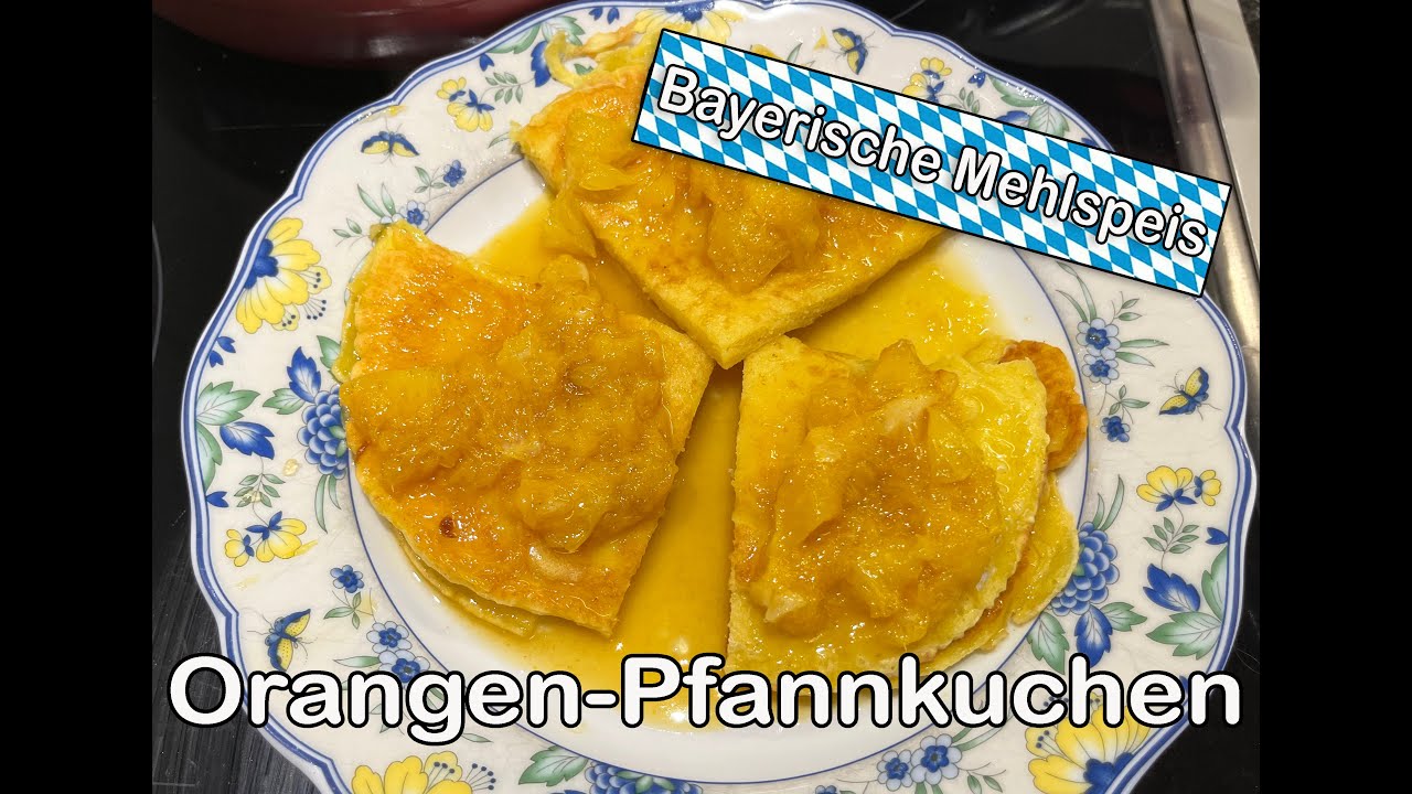 Bayerische Mehlspeis Orangen-Pfannkuchen - die gehen ganz leicht!