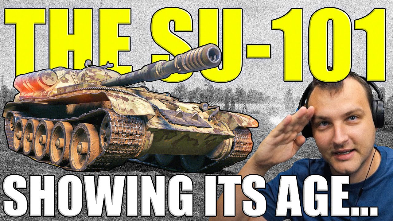 SU-101 in 2025 &ndash; A Classic That&rsquo;s Showing Its Age