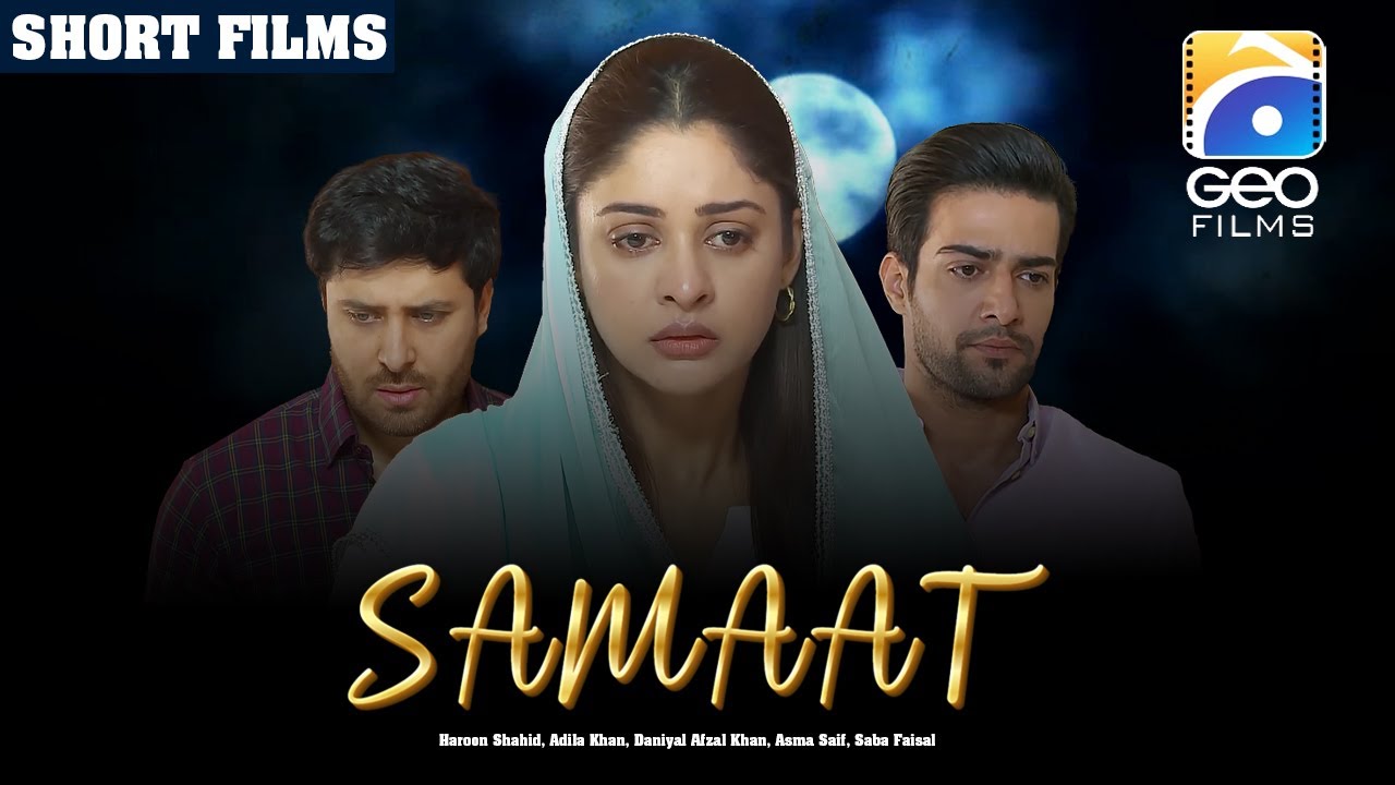 Samaat | Short Film | Haroon Shahid - Adila Khan - Daniyal Afzal Khan | Geo Films