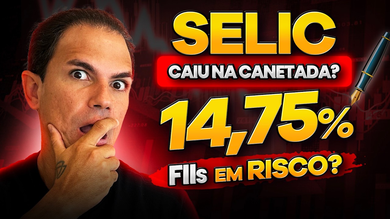 SELIC caiu… foi na canetada? O que muda para os FIIs