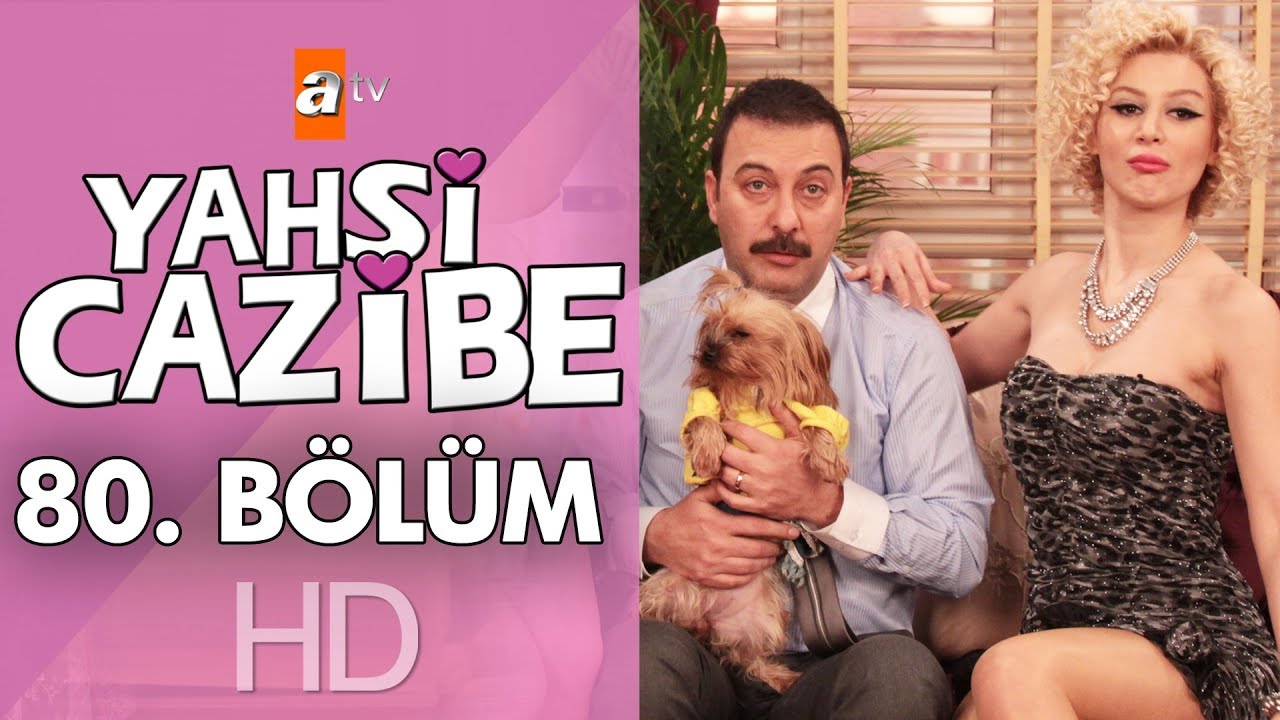 Yahşi Cazibe 80. B&ouml;l&uuml;m