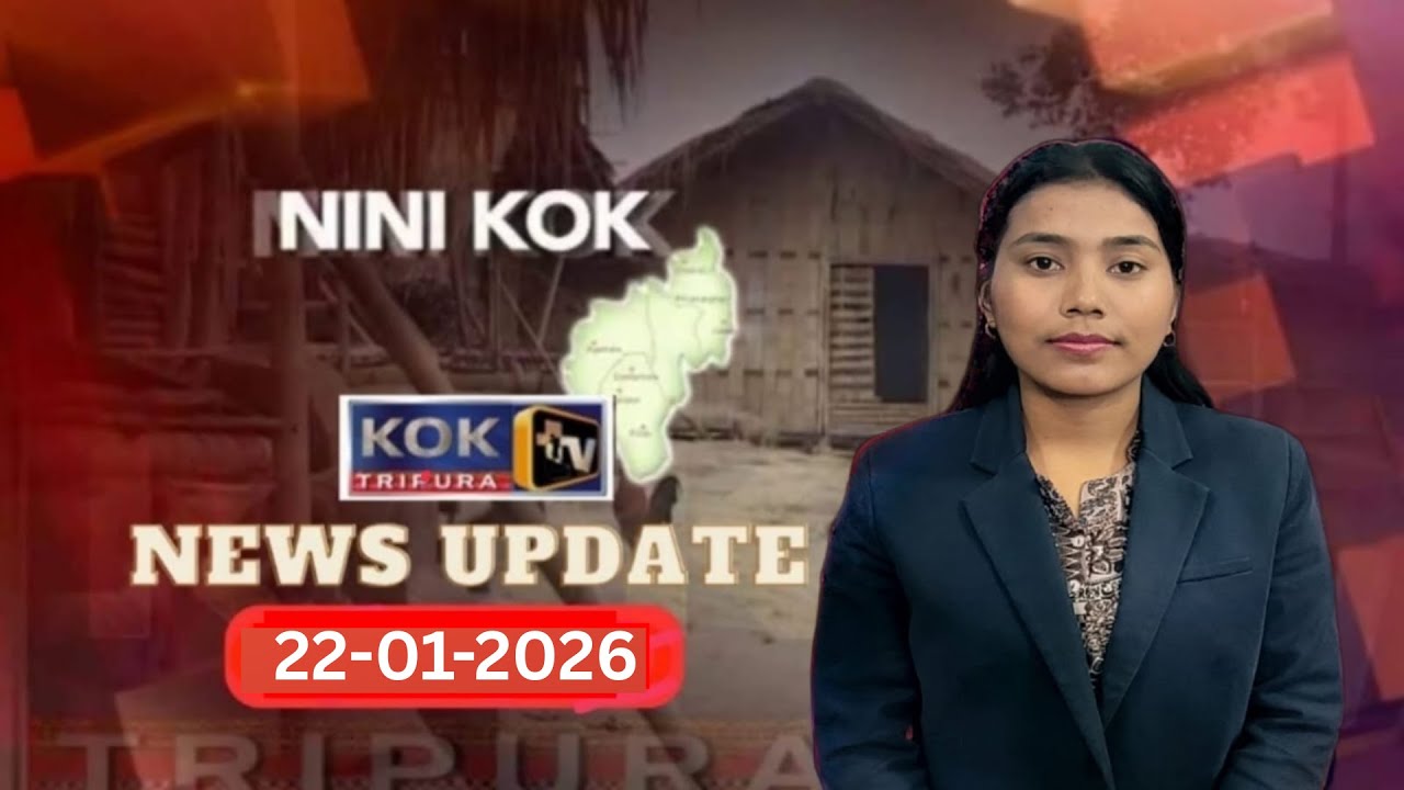 KOK TRIPURA NEWS UPDATE II 22.01.2026