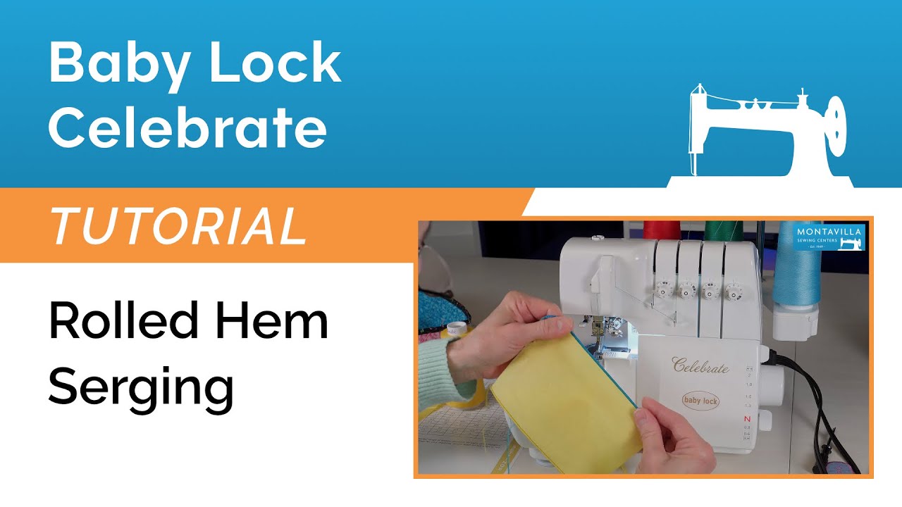 Perfect Rolled Hems: Celebrate Serger Tips & Guide