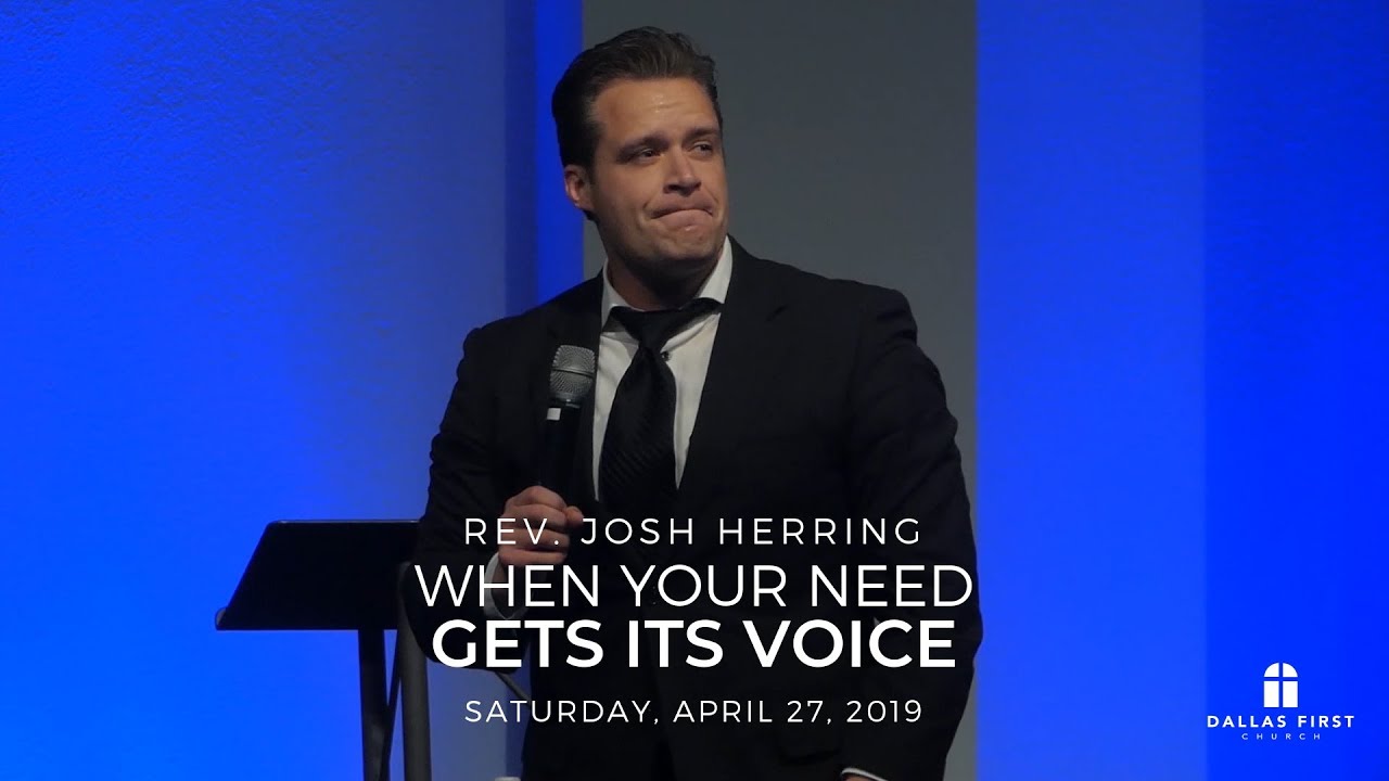 Rev. Josh Herring - When Your Need Gets Its Voice