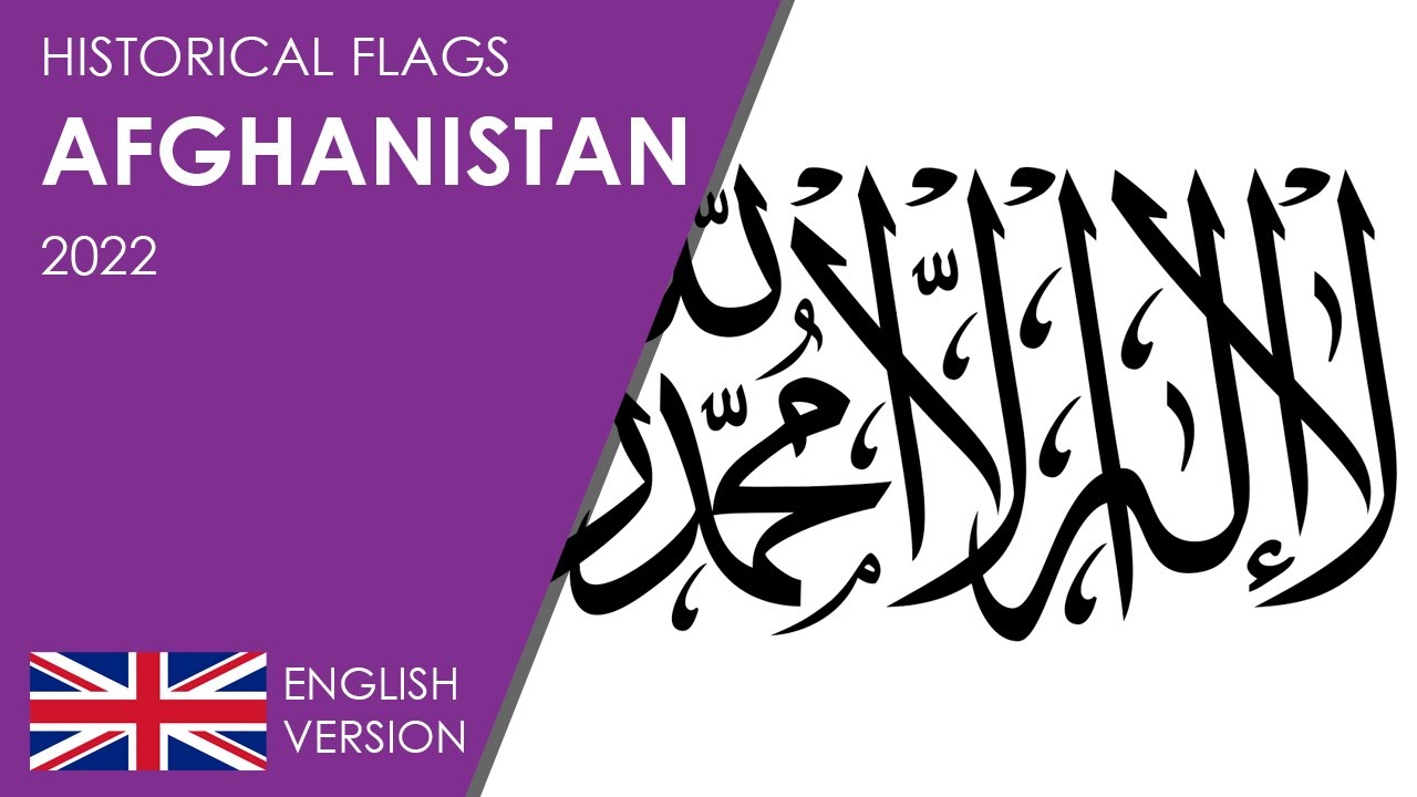 Historical Flags of Afghanistan 2022