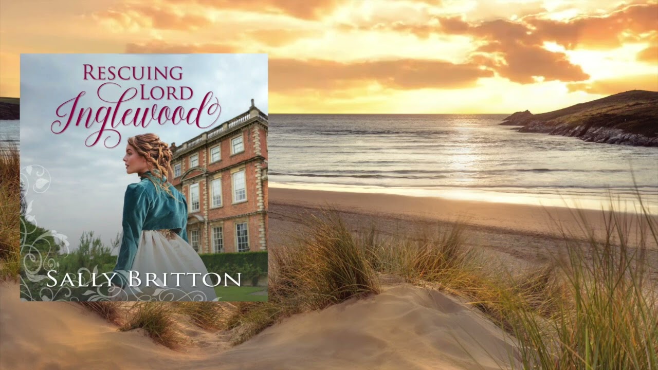 Rescuing Lord, Inglewood Book One by Sally Britton - A Complete Regency Audiobook