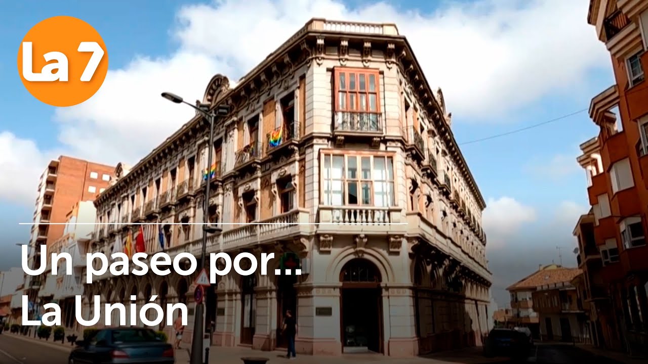 Un paseo por... La Unión | La7