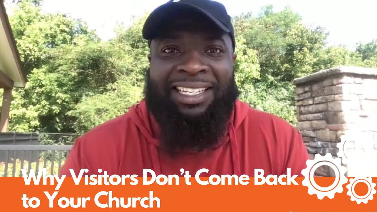 Why Visitors Don't Come Back to Your Church