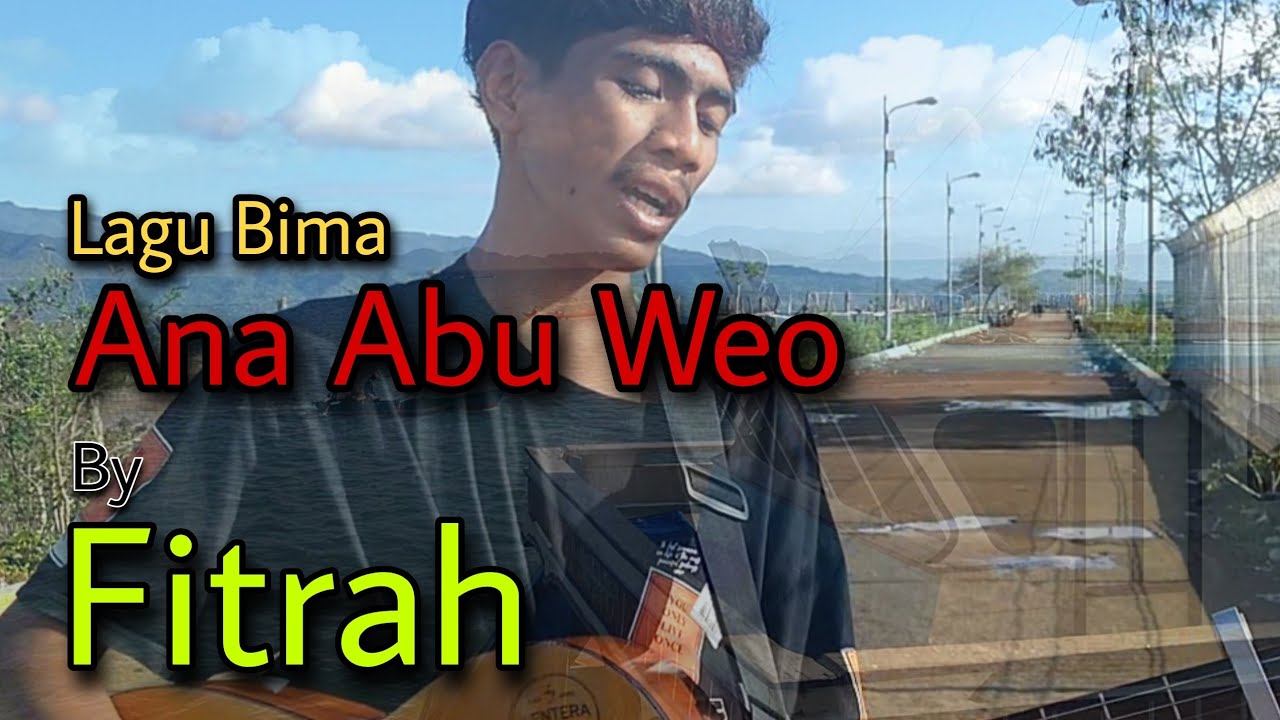 Lagu Bima Ana Abu Weo || Cover By Fitrah || Lawinda Ana abu weo #lagubima #fyp #mbojo #bimadompu