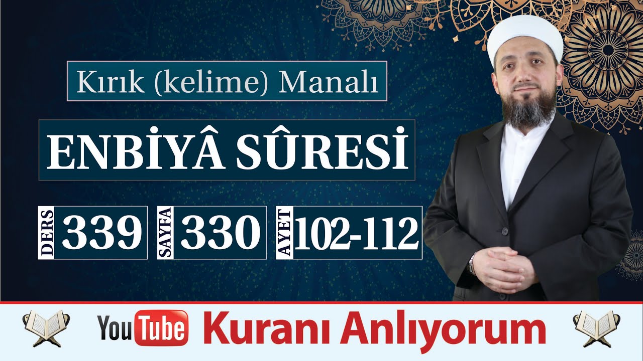 (339) Kırık Manalı Enbiya Sûresi 102-112 | Alemlere Rahmet Peygamber!